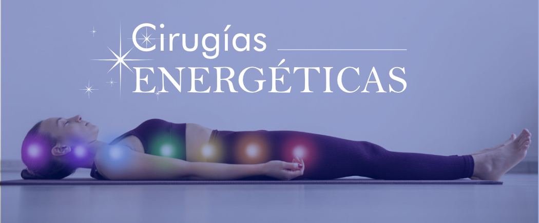 Energetic Surgeries